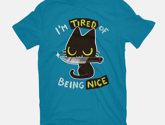 Tired Of Being Nice