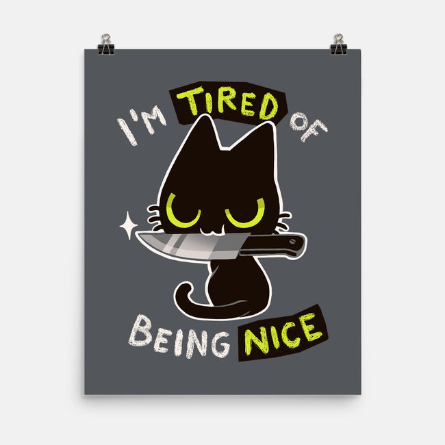 Tired Of Being Nice-none matte poster-BlancaVidal