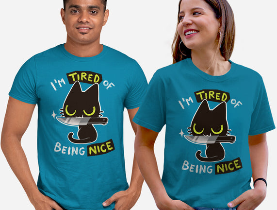 Tired Of Being Nice