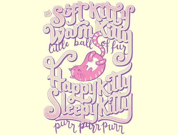 Soft Kitty Warm Kitty