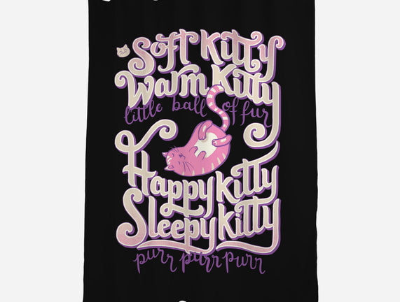 Soft Kitty Warm Kitty