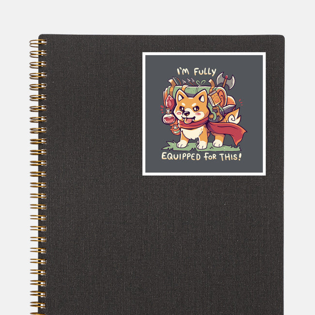 Fully Equipped For This-none glossy sticker-TechraNova
