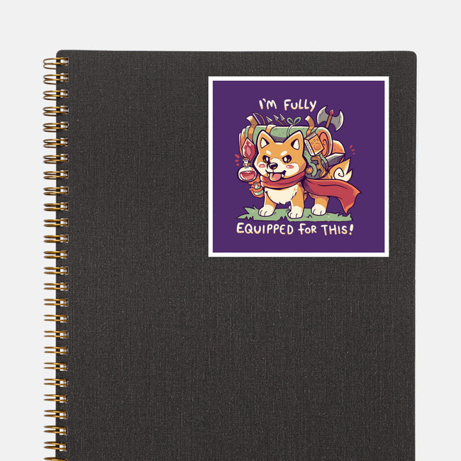 Fully Equipped For This-none glossy sticker-TechraNova