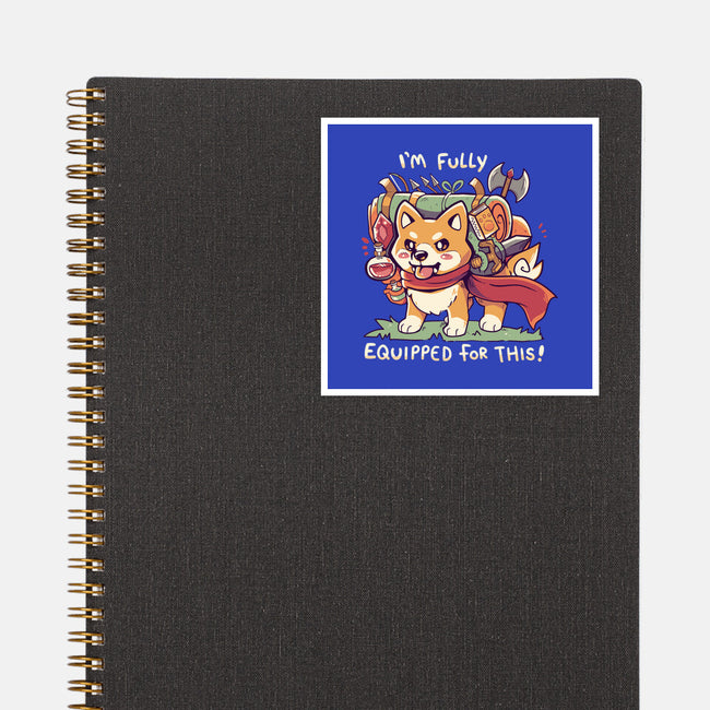 Fully Equipped For This-none glossy sticker-TechraNova