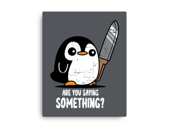 Are You Saying Something