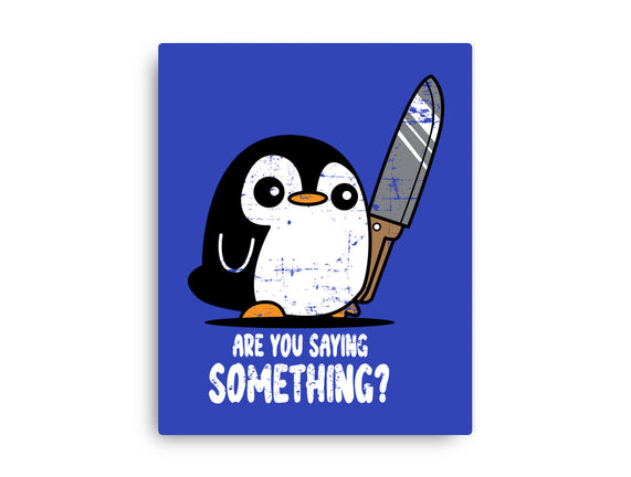 Are You Saying Something