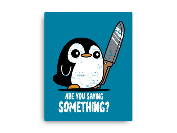 Are You Saying Something