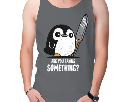 Are You Saying Something