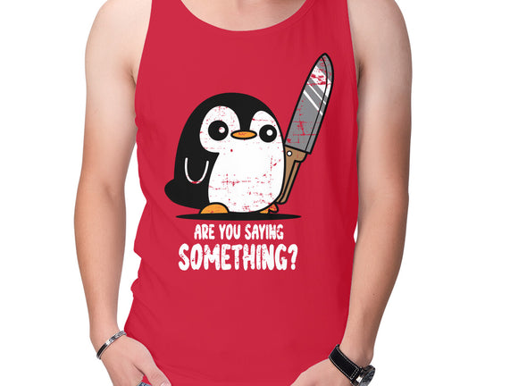 Are You Saying Something