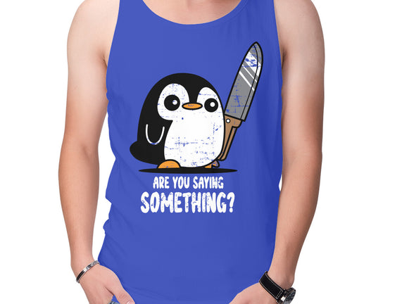 Are You Saying Something