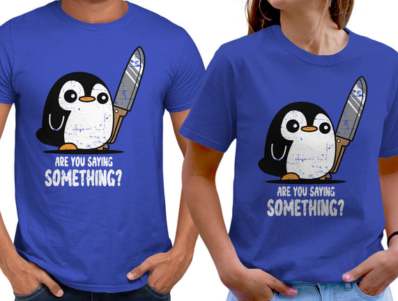 Are You Saying Something