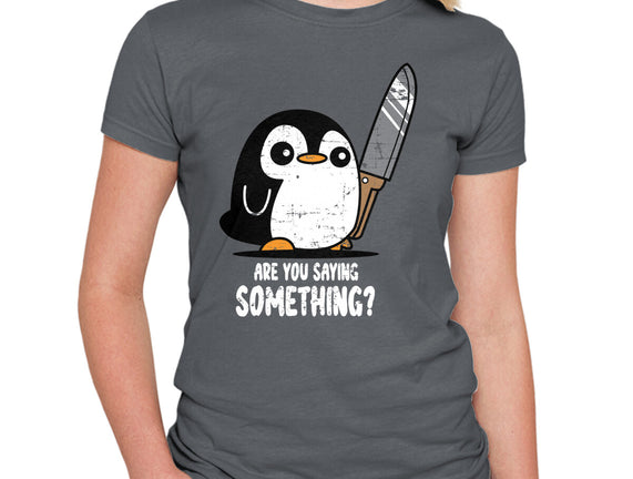 Are You Saying Something