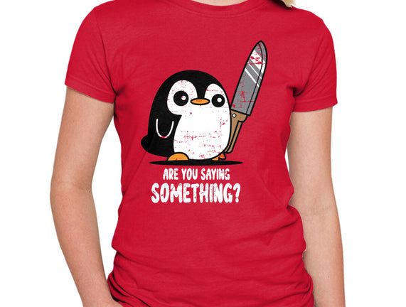 Are You Saying Something