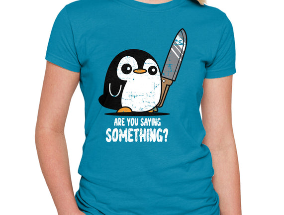 Are You Saying Something