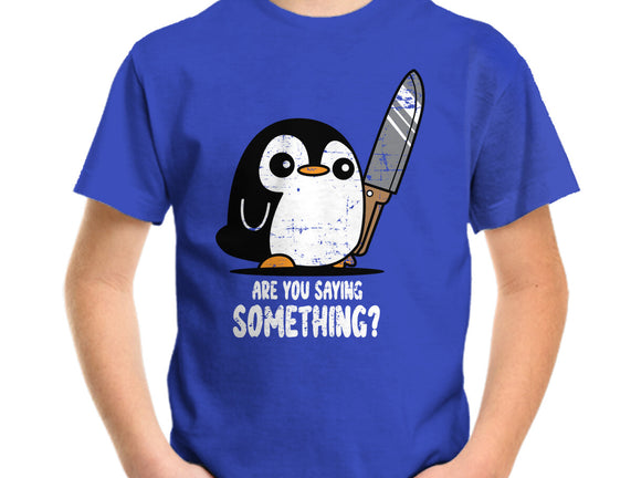 Are You Saying Something
