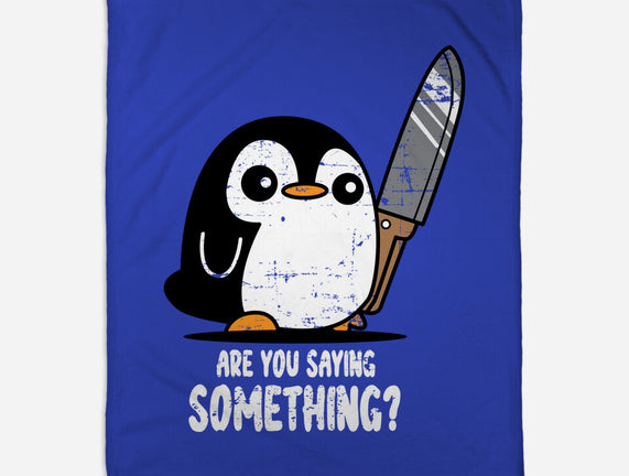 Are You Saying Something