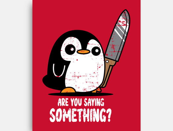 Are You Saying Something
