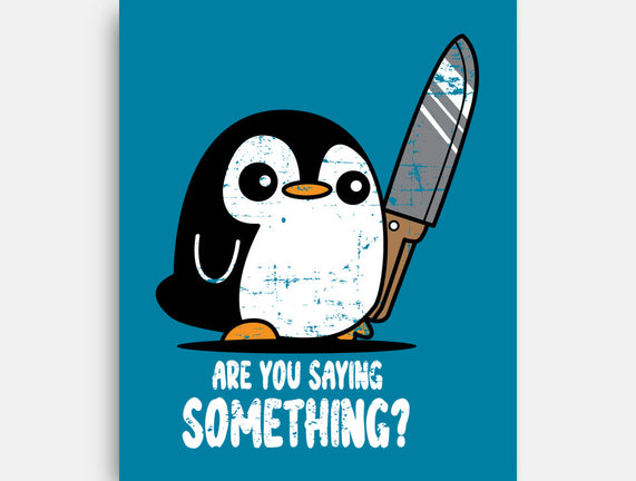 Are You Saying Something