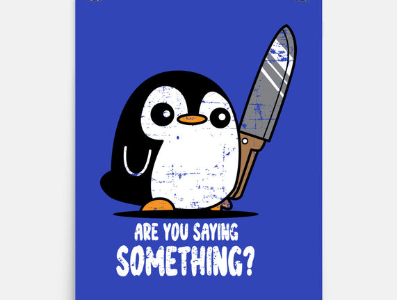 Are You Saying Something