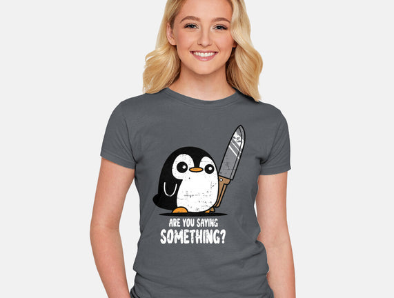 Are You Saying Something