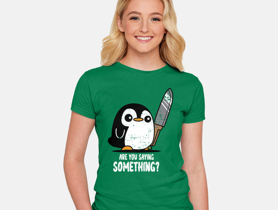 Are You Saying Something