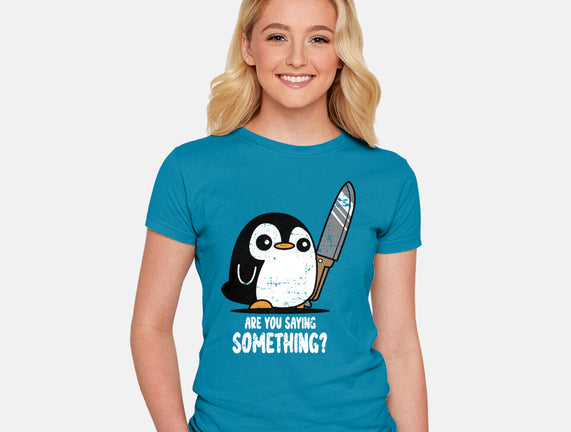 Are You Saying Something