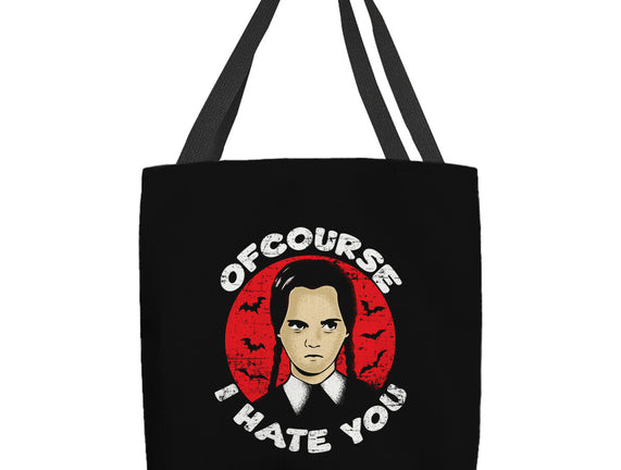 Of Course I Hate You