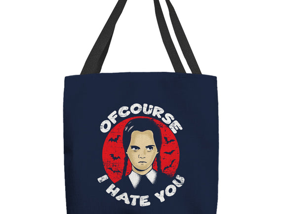 Of Course I Hate You