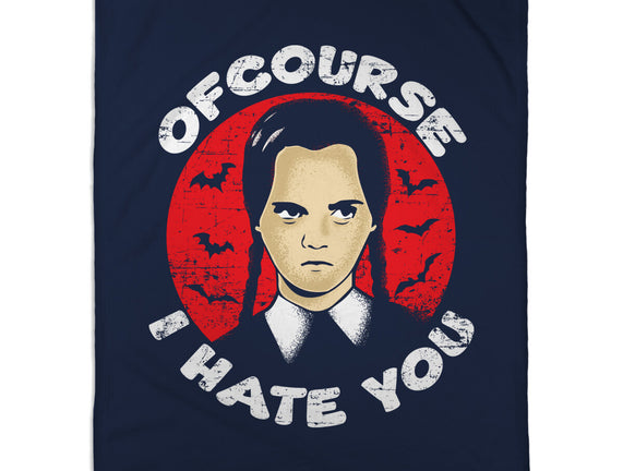 Of Course I Hate You