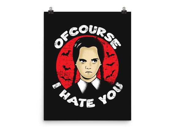 Of Course I Hate You