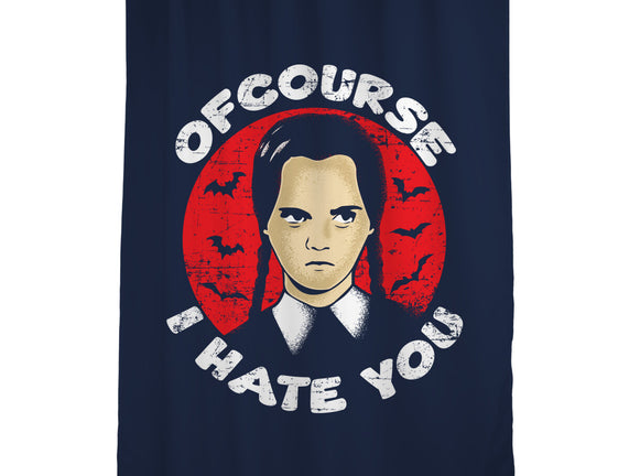 Of Course I Hate You