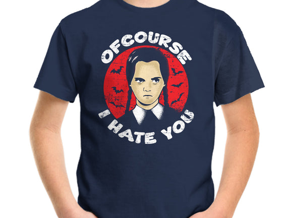 Of Course I Hate You