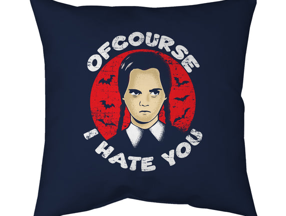 Of Course I Hate You