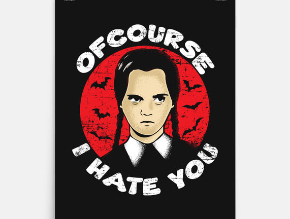 Of Course I Hate You