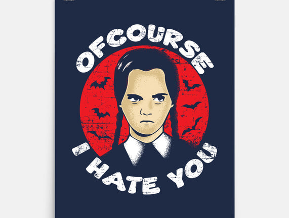 Of Course I Hate You