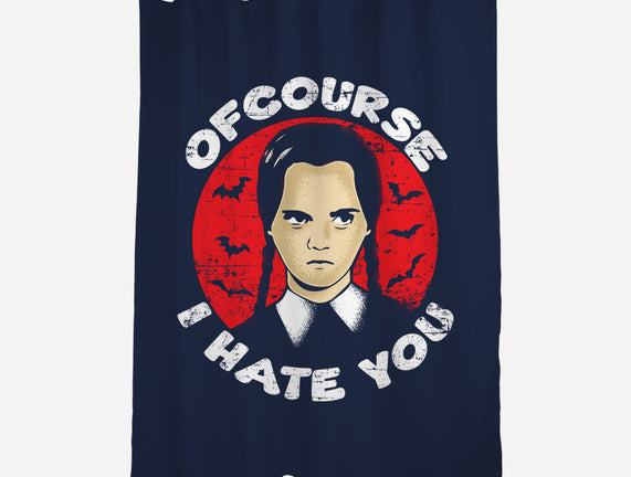 Of Course I Hate You