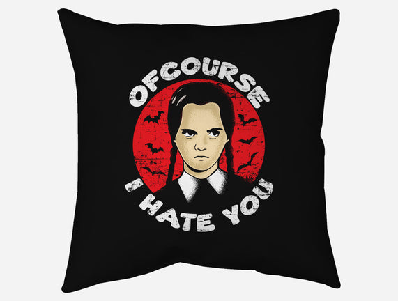 Of Course I Hate You