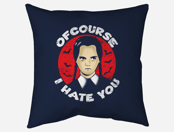 Of Course I Hate You
