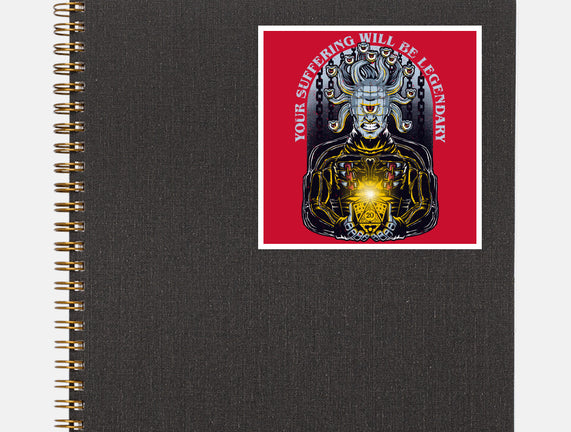 Your Suffering Will Be Legendary