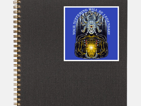 Your Suffering Will Be Legendary