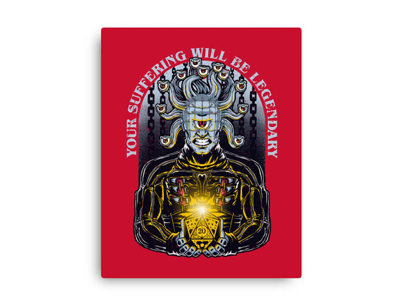 Your Suffering Will Be Legendary