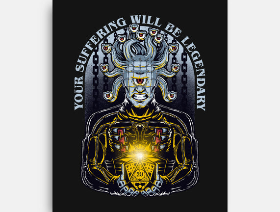 Your Suffering Will Be Legendary