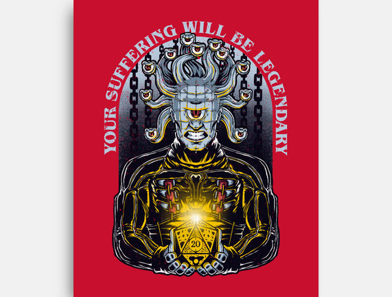Your Suffering Will Be Legendary