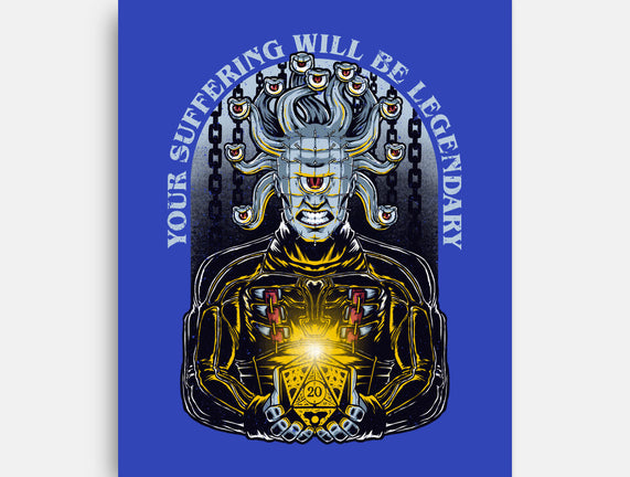 Your Suffering Will Be Legendary