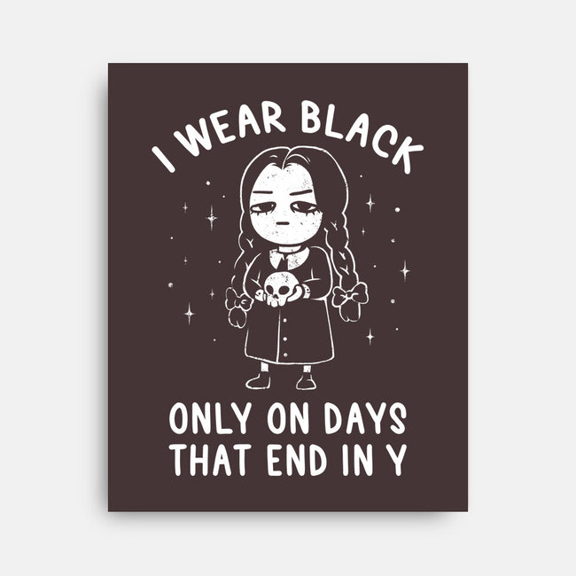 Only On Days That End In Y-none stretched canvas-eduely