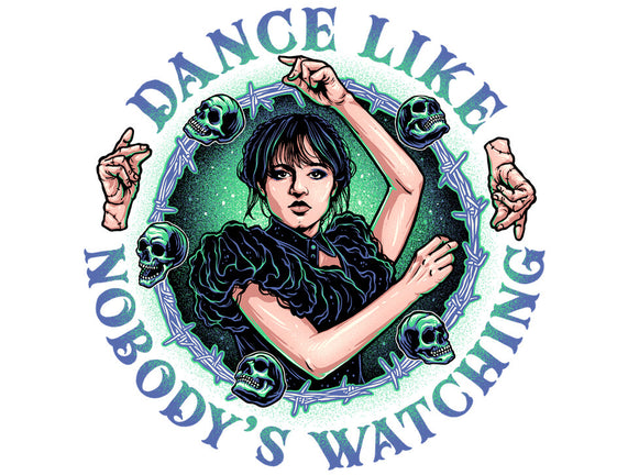 Dance Like Nobody's Watching