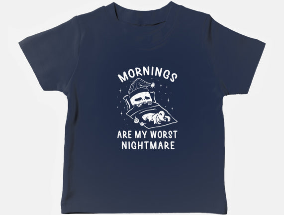 Mornings Are My Worst Nightmare