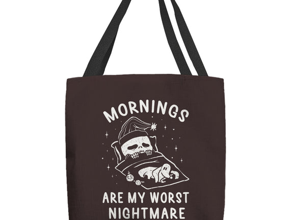 Mornings Are My Worst Nightmare