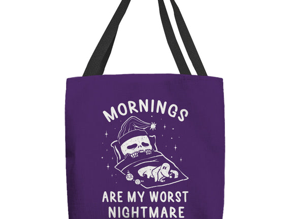 Mornings Are My Worst Nightmare