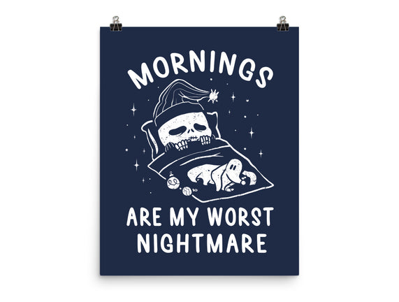 Mornings Are My Worst Nightmare